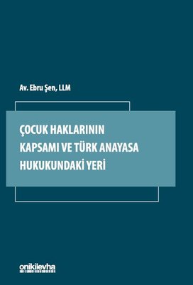 Çocuk Haklarının Kapsamı ve Türk Anayasa Hukukundaki Yeri | On İki Levha Yayıncılık