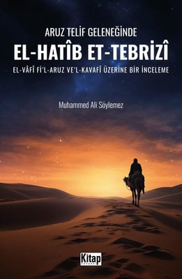 Aruz Telif Geleneğinde El-Hatib Et-Tebrizi: El-Vafi Fi'l-Aruz Ve'l-Kavafi Üzerine Bir İnceleme | Kitap Dünyası