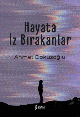 Hayata İz Bırakanlar | Deniz Yayınevi