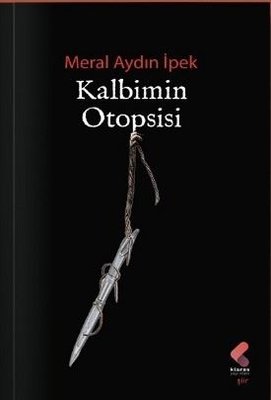 Kalbimin Otopsisi | Klaros Yayınları