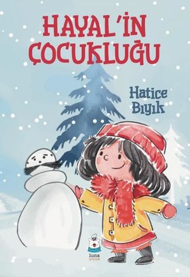 Hayal'in Çocukluğu | Luna Yayınları