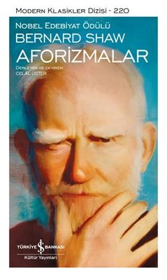 Bernard Shaw Aforizmalar | İş Bankası Kültür Yayınları (İnce Kapak)