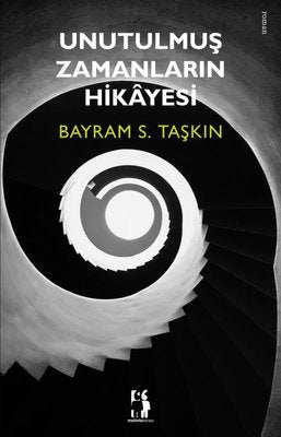 Unutulmuş Zamanların Hikayesi | Metinlerarası Kitap
