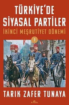 Türkiye'de Siyasal Partiler - İkinci Meşrutiyet Dönemi | Kronik Kitap