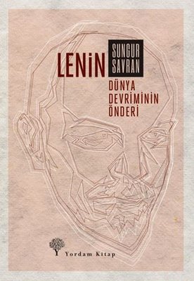 Lenin: Dünya Devriminin Önderi | Yordam Kitap