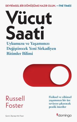 Vücut Saati - Uykunuzu ve Yaşamınızı Değiştirecek Yeni Sirkadiyen Ritimler Bilimi | Domingo Yayınevi