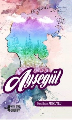 Ayşegül | Kitap Otağı Yayınevi