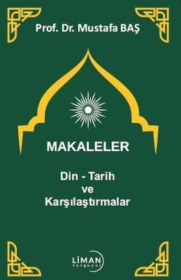 Makaleler: Din - Tarih ve Karşılaştırmalar | Liman Yayınevi