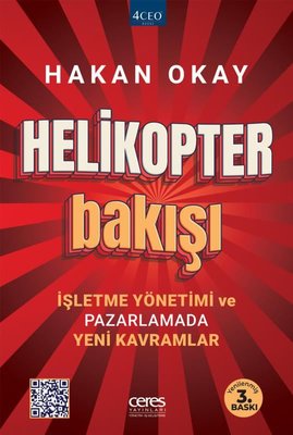 Helikopter Bakışı - İşletme Yönetimi ve Pazarlamada Yeni Kavramlar - Yenilenmiş Baskı | Ceres Yayınları