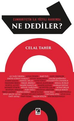Cumhuriyetin İlk Yüzyılı Hakkında Ne Dediler? | Çıra Yayınları