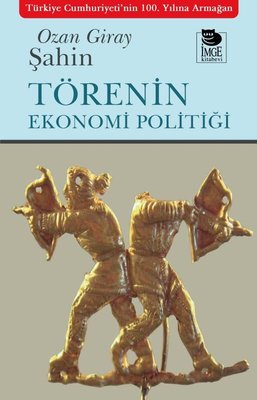 Törenin Ekonomi Politiği | İmge Kitabevi