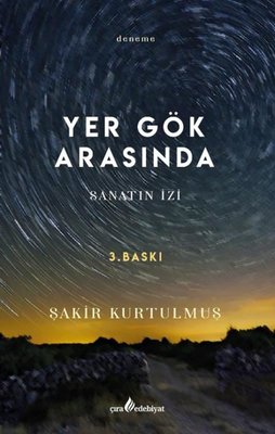 Yer Gök Arasında - Sanatın İzi | Çıra Yayınları