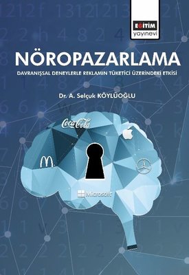 Nöropazarlama - Davranışsal Deneylerle Reklamın Tüketici Üzerindeki Etkisi | Eğitim Yayınevi