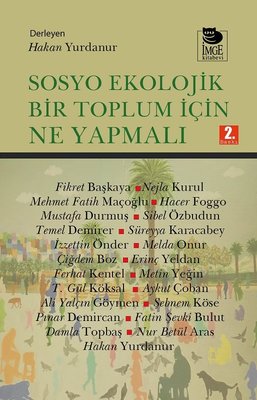 Sosyo Ekolojik Bir Toplum İçin Ne Yapmalı | İmge Kitabevi