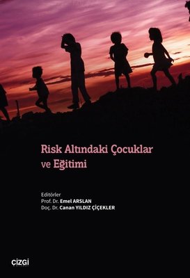 Risk Altındaki Çocuklar ve Eğitimi | Çizgi Kitabevi