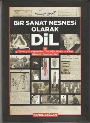 Bir Sanat Nesnesi Olarak Dil ve Omurgasızlaştırılmış Türklüğe Muntazır Olan Hükmün Tasavvuratı | Zafer Ofset Yayınları