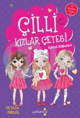 Çilli Kızlar Çetesi - Kapkek Kraliçeleri - Kokulu Kitap | Yakamoz Yayınları