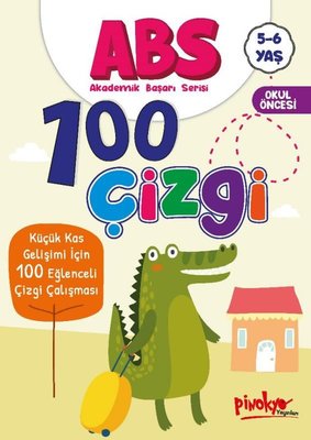 ABS 100 Çizgi - Küçük Kas Gelişimi İçin 100 Eğlenceli Çizgi Çalışması 5 - 6 Yaş | Pinokyo