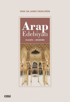 Arap Edebiyatı Klasik - Modern | Çizgi Kitabevi