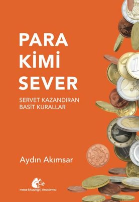 Para Kimi Sever - Servet Kazandıran Basit Kurallar | Meşe Kitaplığı