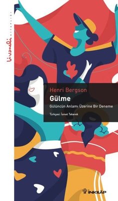 Gülme - Gülüncün Anlamı Üzerine Bir Deneme - Livaneli Kitaplığı | İnkılap Kitabevi (İnce Kapak)