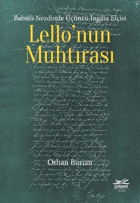 Babıali Nezdinde Üçüncü İngiliz Elçisi Lello'nun Muhtırası | Çolpan