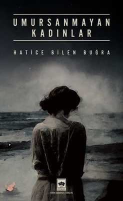 Umursanmayan Kadınlar | Ötüken Neşriyat (İnce Kapak)