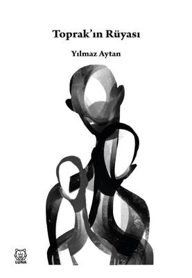 Toprak'ın Rüyası | Luna Yayınları