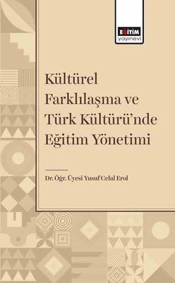 Kültürel Farklılaşma ve Türk Kültürü'nde Eğitim Yönetimi | Eğitim Yayınevi