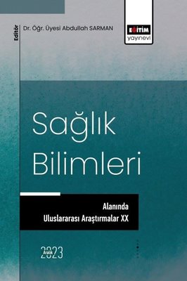 Sağlık Bilimleri Alanında Uluslararası Araştırmalar 20 | Eğitim Yayınevi