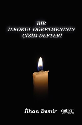 Bir İlkokul Öğretmeninin Çizim Defteri | Gülnar Yayınları