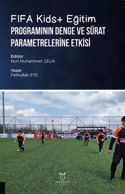 FIFA Kids+Eğitim Programının Denge ve Sürat Parametrelerine Etkisi | Akademisyen Kitabevi