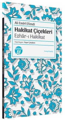 Hakikat Çiçekleri - Ezhar-ı Hakikat | Büyüyenay Yayınları