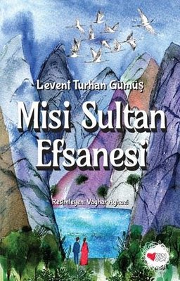 Misi Sultan Efsanesi | Can Çocuk Yayınları