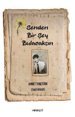 Senden Bir Şey Bulacaksın | Velespit Yayınları