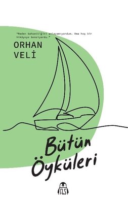 Orhan Veli - Bütün Öyküleri | Final Kültür Sanat Yayınları