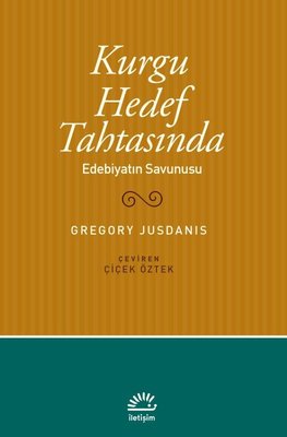 Kurgu Hedef Tahtasında - Edebiyatın Savunusu | İletişim Yayınları