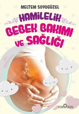 Hamilelik Bebek Bakımı ve Sağlığı | Yediveren Yayınları
