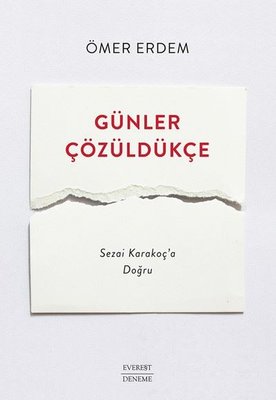 Günler Çözüldükçe - Sezai Karakoç'a Doğru | Everest Yayınları