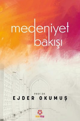 Medeniyet Bakışı | İnsan Kitap