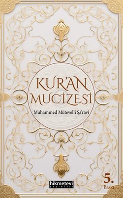 Kur'an Mucizesi | Hikmetevi Yayınları