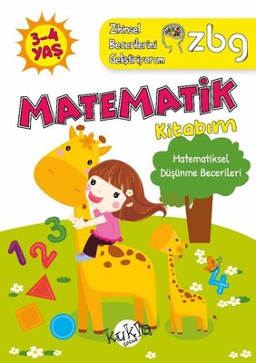 3 - 4 Yaş Matematik Kitabım - Matematiksel Düşünme Becerileri - ZBG Zihinsel Becerilerimi Geliştiriyorum | Kukla
