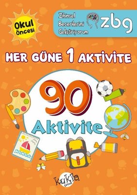Okul Öncesi Her Güne 1 Aktivite - 90 Aktivite - ZBG Zihinsel Becerilerimi Geliştiriyorum | Kukla