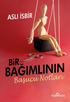 Bir Bağımlının Başucu Notları | Yediveren Yayınları