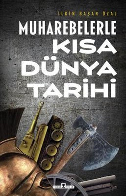 Muharebelerle Kısa Dünya Tarihi | Timaş Yayınları