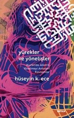Yürekler Yönelişler (Kur'an'da Allah'a Yönelmeyi Anlatan Kavramlar) | Beyan Yayınları
