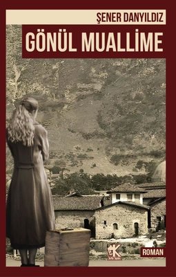 Gönül Muallime | Korkut Yayınları