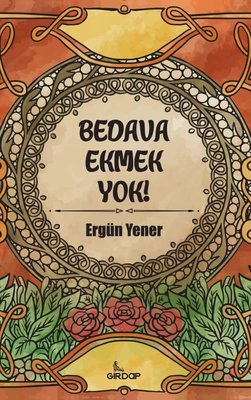 Bedava Ekmek Yok! | Girdap