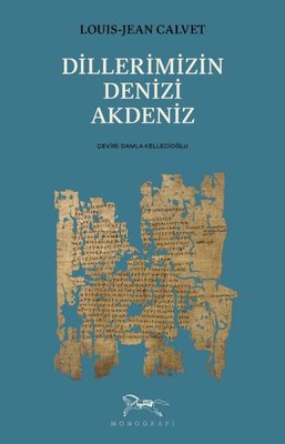 Dillerimizin Denizi Akdeniz | Monografi Yayınları