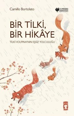 Bir Tilki, Bir Hikaye - Tilki Volpina'nın Eşsiz Yolculuğu | Timaş Çocuk